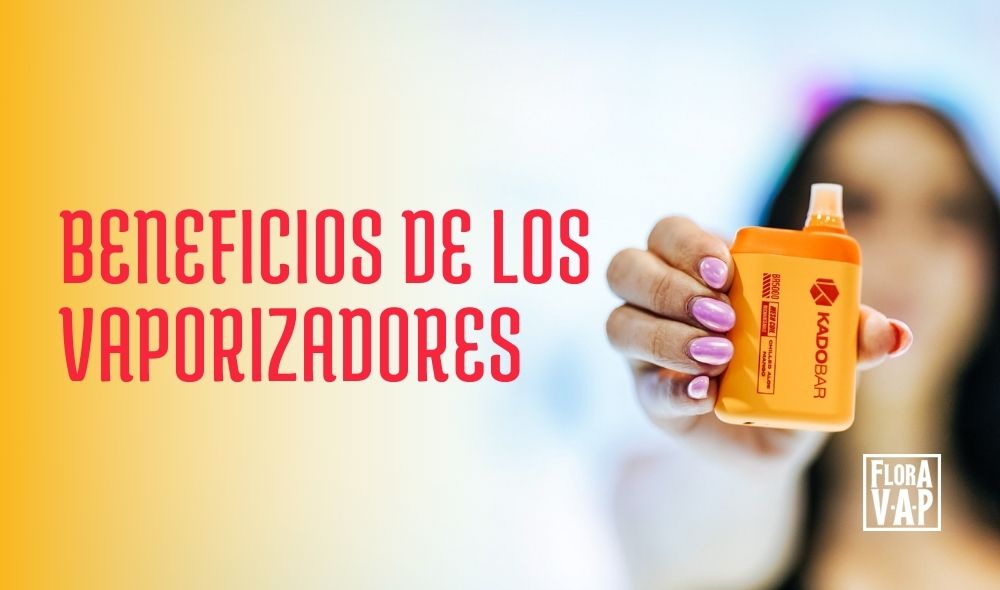 ¿Qué beneficios tienen los vaporizadores?